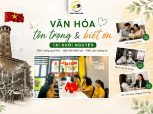 Văn hóa tôn trọng & biết ơn tại Khôi Nguyên