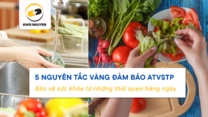 5 nguyên tắc vàng đảm bảo ATVSTP
